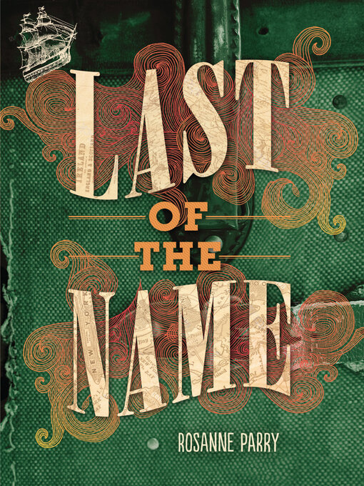 Title details for Last of the Name by Rosanne Parry - Available